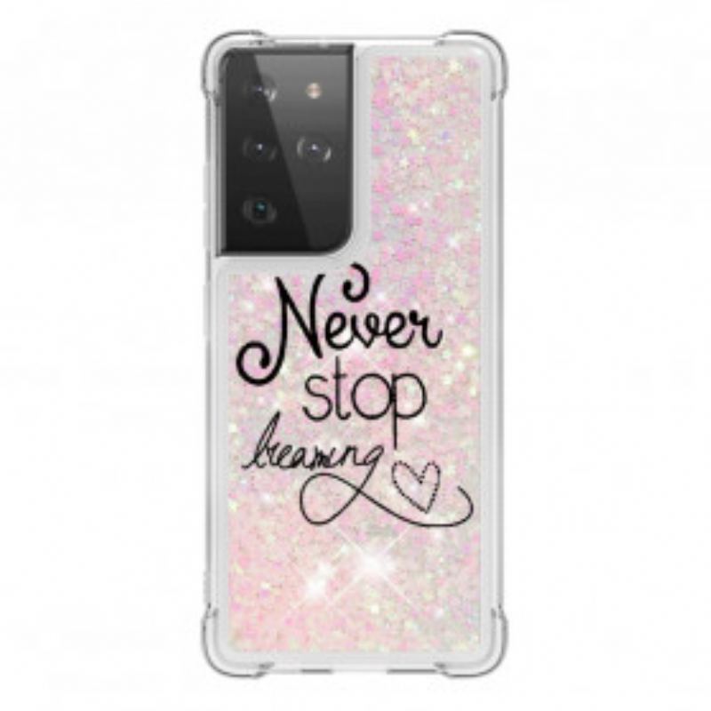 Cover Samsung Galaxy S21 Ultra 5G Stop Aldrig Med At Drømme Om Glitter