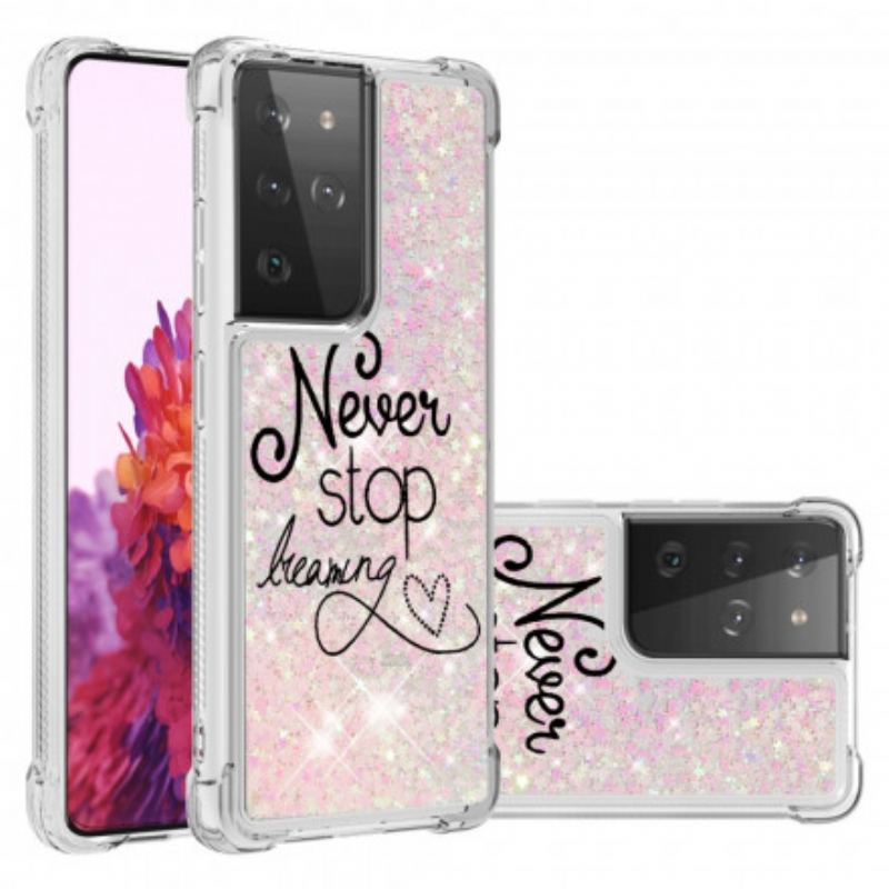 Cover Samsung Galaxy S21 Ultra 5G Stop Aldrig Med At Drømme Om Glitter