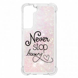 Cover Samsung Galaxy S22 5G Stop Aldrig Med At Drømme Om Glitter