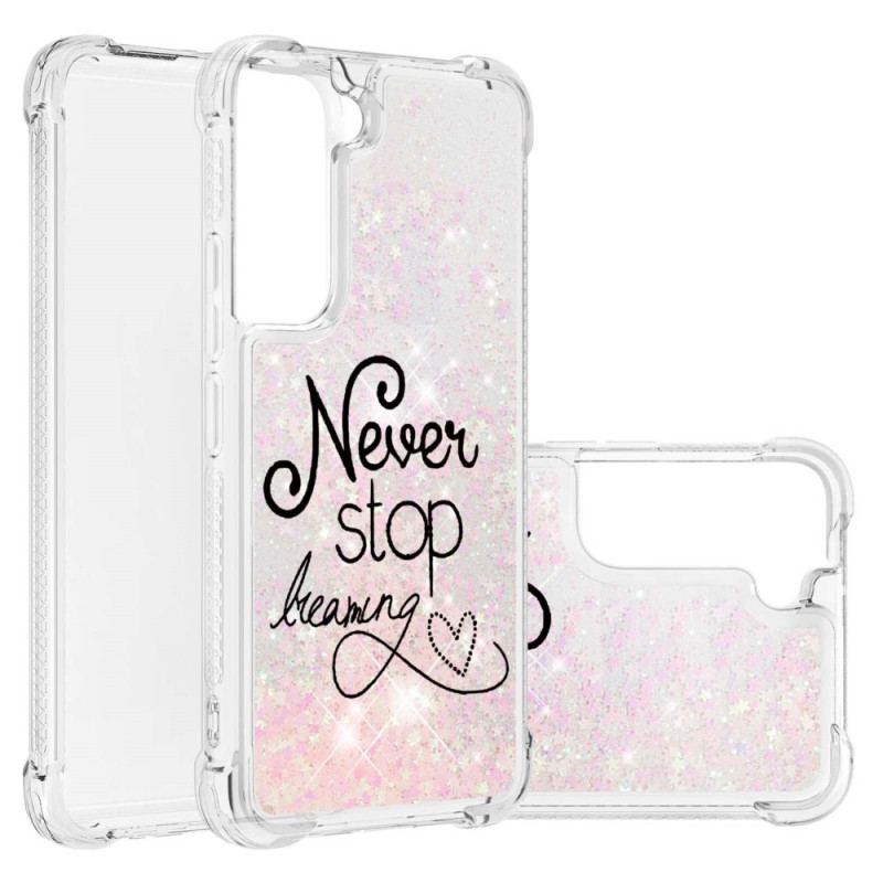 Cover Samsung Galaxy S22 5G Stop Aldrig Med At Drømme Om Glitter