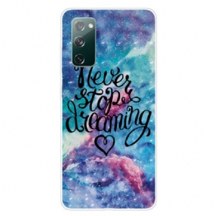 Cover Samsung Galaxy S20 FE Stop Aldrig Med At Drømme